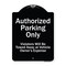 Signmission Designer Series-Authorized Parking Violators Will Be Towed Away Owner, 24" x 18", BW-1824-9996 A-DES-BW-1824-9996 - alternate 1